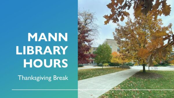 Mann Library Hours – Thanksgiving Break