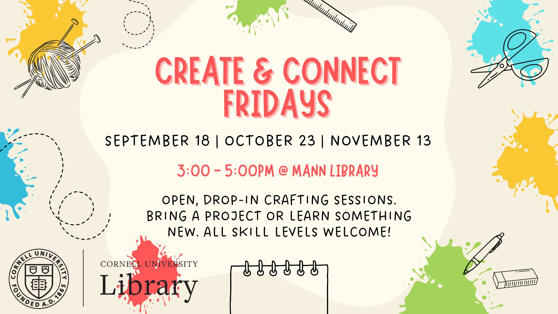 Promotional graphic for Create & Connect Fridays at Mann Library, featuring colorful paint splashes and illustrations of crafting supplies. Sessions take place September 18, October 23, and November 13, from 3–5pm. Open, drop-in crafting sessions welcome all skill levels. Participants can bring their own projects or learn something new.